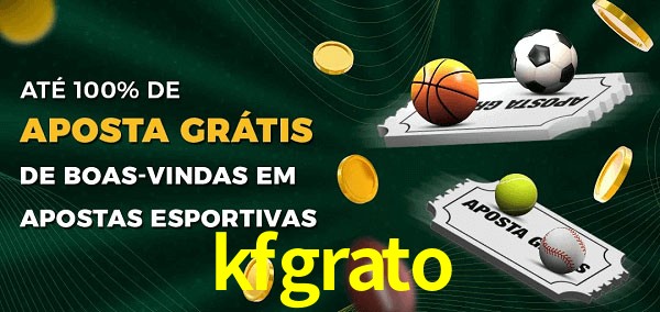 kfgrato Ate 100% de Aposta Gratis